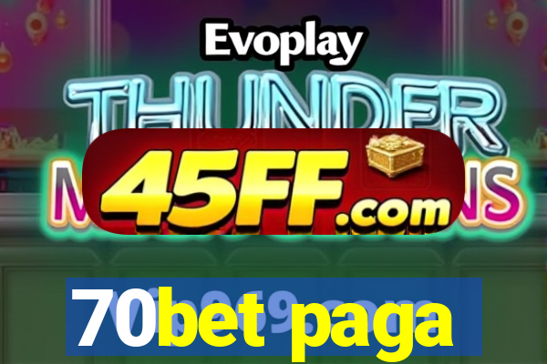 70bet paga